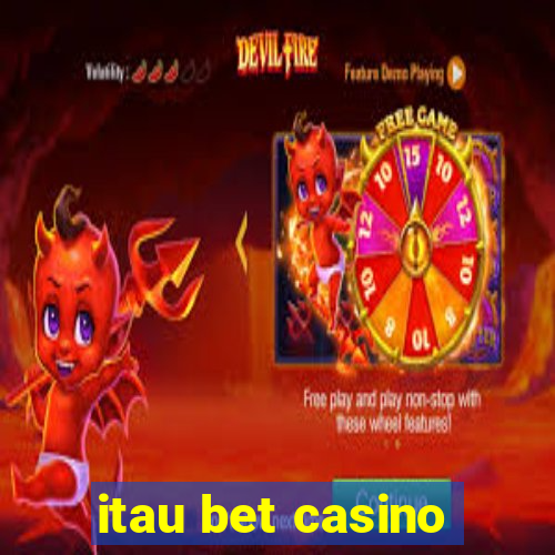 itau bet casino